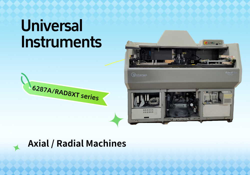 Universal Instruments axial radial machines ماشین های شعاعی محوری یونیورسال اینسترومنتز