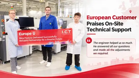 European Customer Praises I.C.T On-Site Technical Support for SPI and AOI Training.webp